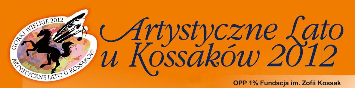 ARTYSTYCZNE LATO U KOSSAKÓW 2012